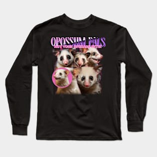 Opossum Pals, not your average pets - Funny Opossums - 90s bootleg Long Sleeve T-Shirt